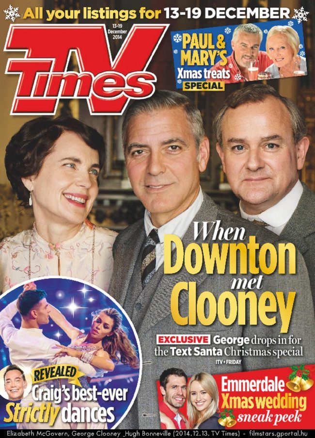 Elizabeth McGovern, George Clooney & Hugh Bonneville (2014.12.13. TV Times)