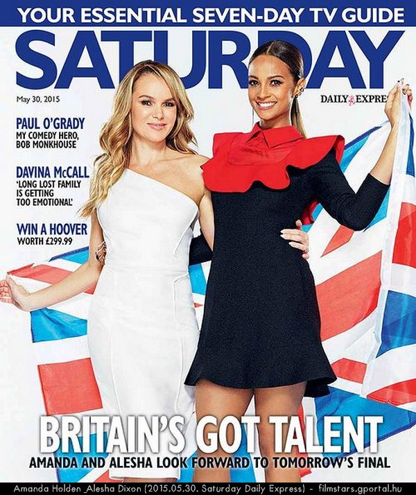 Amanda Holden & Alesha Dixon (2015.05.30. Saturday Daily Express)