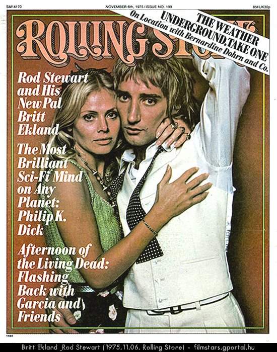 Britt Ekland & Rod Stewart (1975.11.06. Rolling Stone)