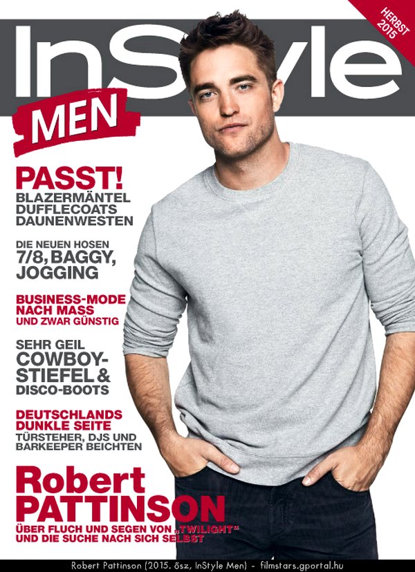 Robert Pattinson (2015. sz, InStyle Men)