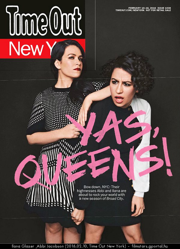 Ilana Glazer & Abbi Jacobson (2016.02.10. Time Out New York)