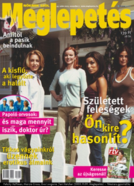 Felicity Huffman, Marcia Cross, Eva Longoria & Teri Hatcher (2005.11.09. Meglepets)